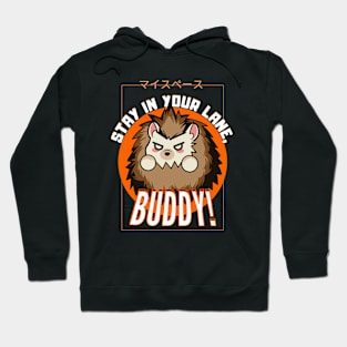 hedgehog, Stay in your lane, buddy! Hoodie